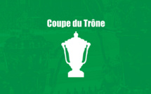 Coupe du Trône : Tirage des huitièmes ce jeudi 16 mars