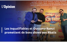 «AJI THDM» : Les Inqualifiables et Oussama Ramzi promettent des moments forts aux Rbatis (vidéo)
