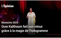 Mawazine 2024 : Oum Kalthoum ressuscitée par un hologramme au Théâtre Mohammed V 
