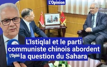 Sahara : L’Istiqlal plaide pour le ralliement de Pékin