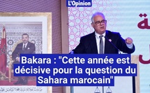 Nizar Baraka : "Cette année est décisive pour la question du Sahara marocain"