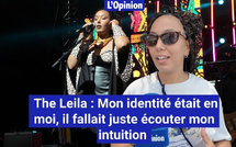 The Leila : « Mon identité était en moi, il fallait juste écouter mon intuition »